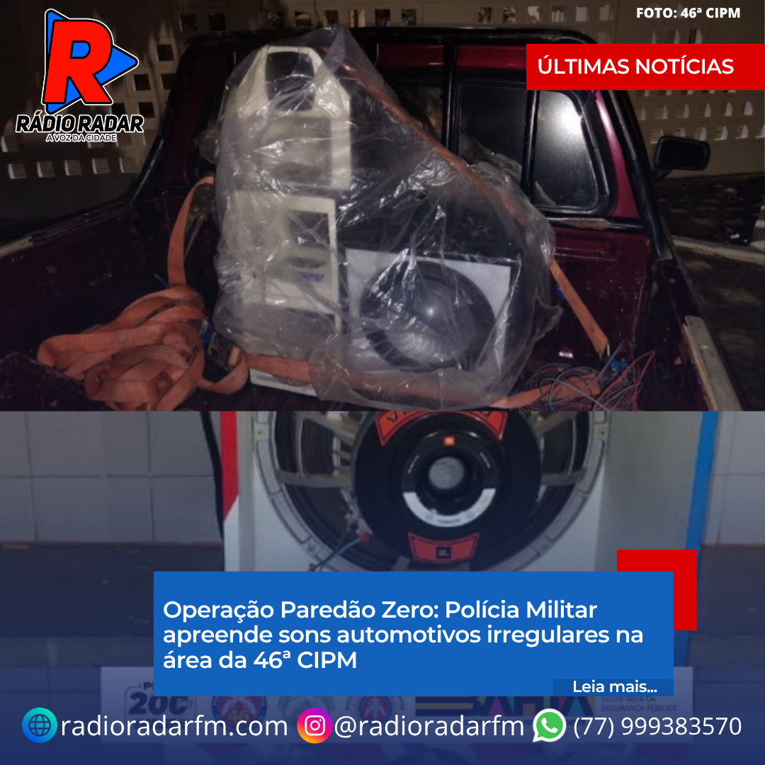 Operação Paredão Zero: Polícia Militar apreende sons automotivos irregulares na área da 46ª CIPM