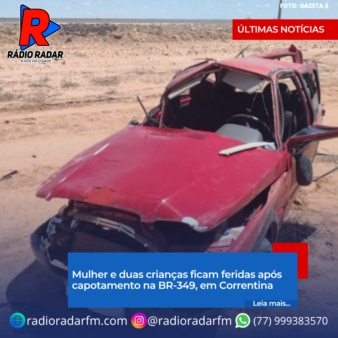 Mulher e duas crianças ficam feridas após capotamento na BR-349, em Correntina