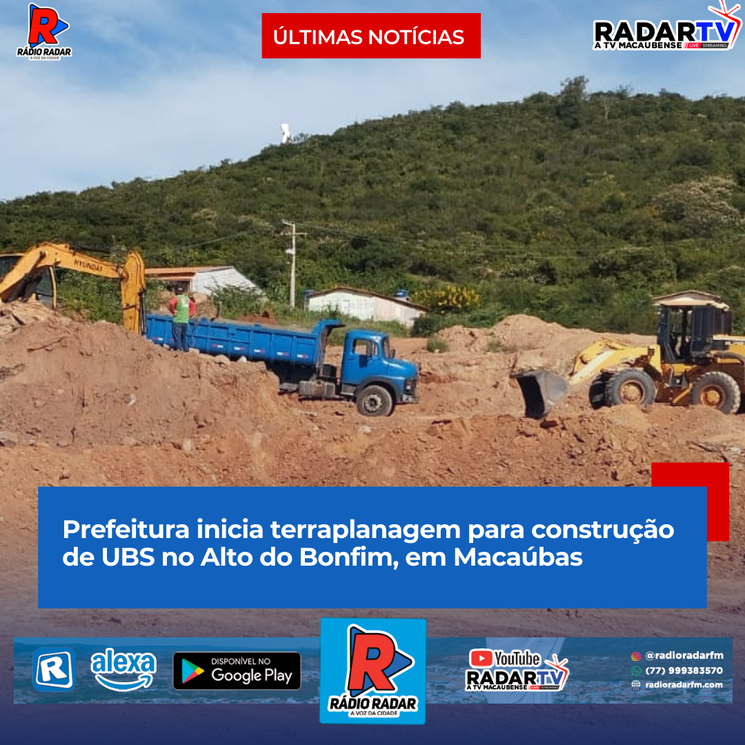 Prefeitura inicia terraplanagem para construção de UBS no Alto do Bonfim, em Macaúbas
