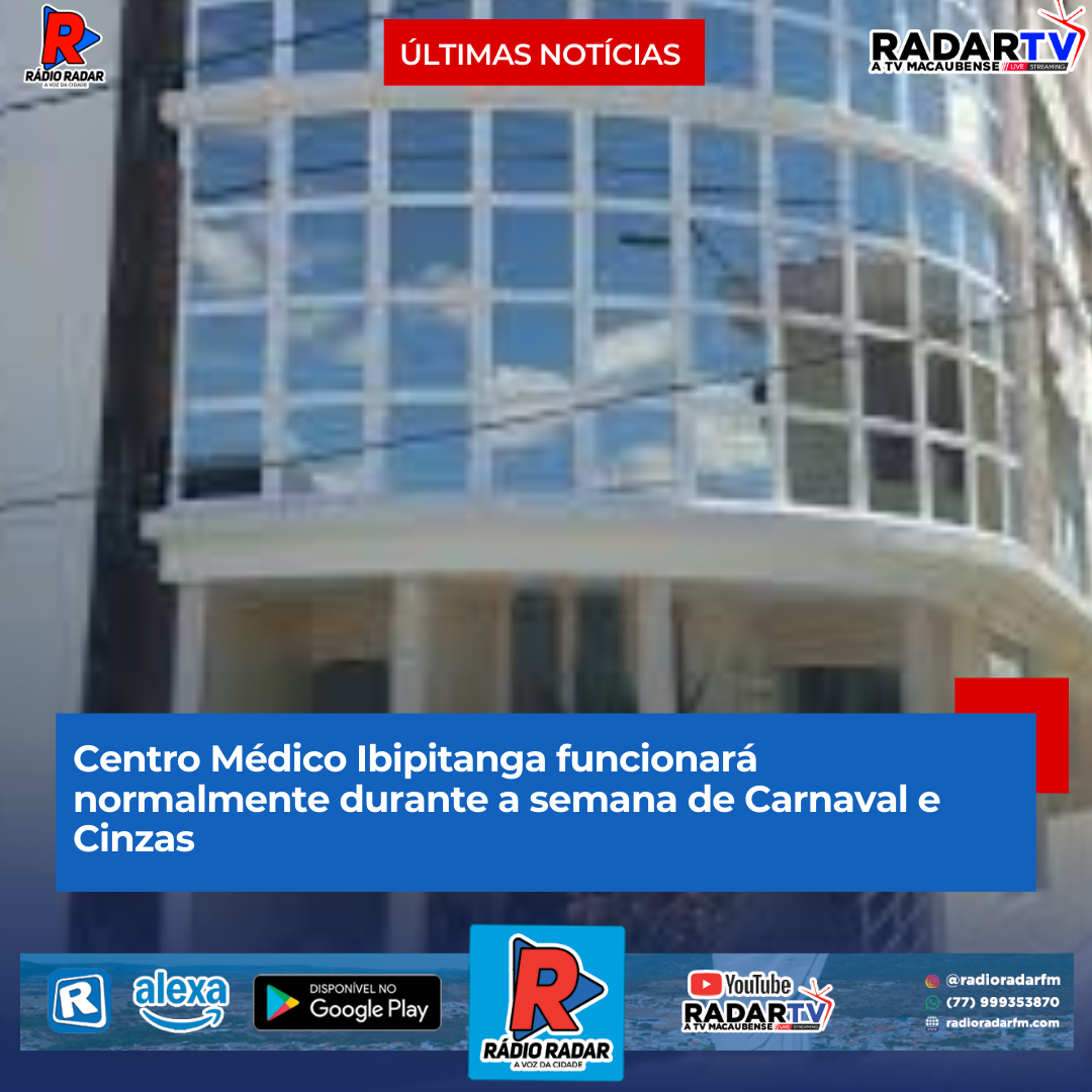 Centro Médico Ibipitanga funcionará normalmente durante a semana de Carnaval e Cinzas