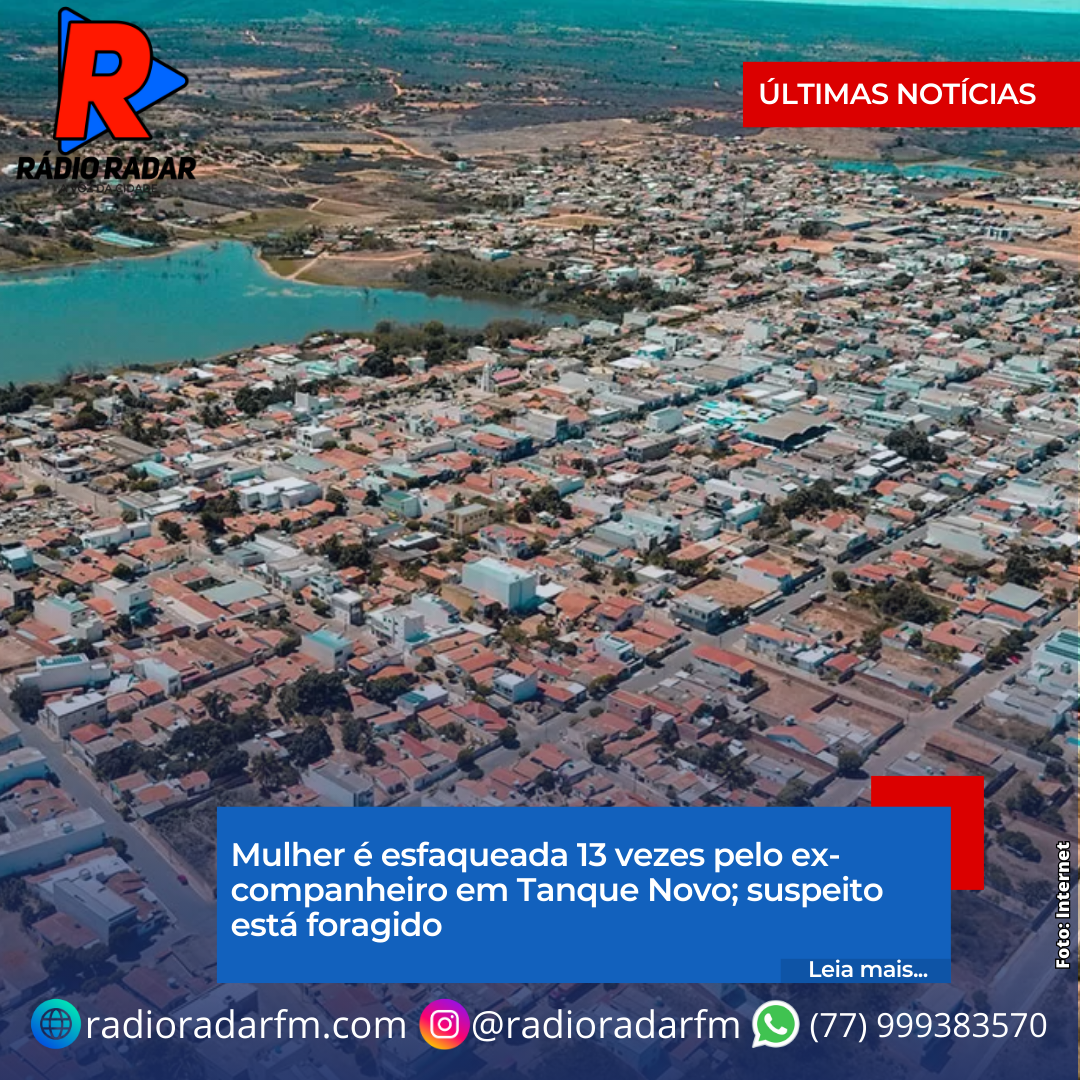 Mulher é esfaqueada 13 vezes pelo ex-companheiro em Tanque Novo; suspeito está foragido