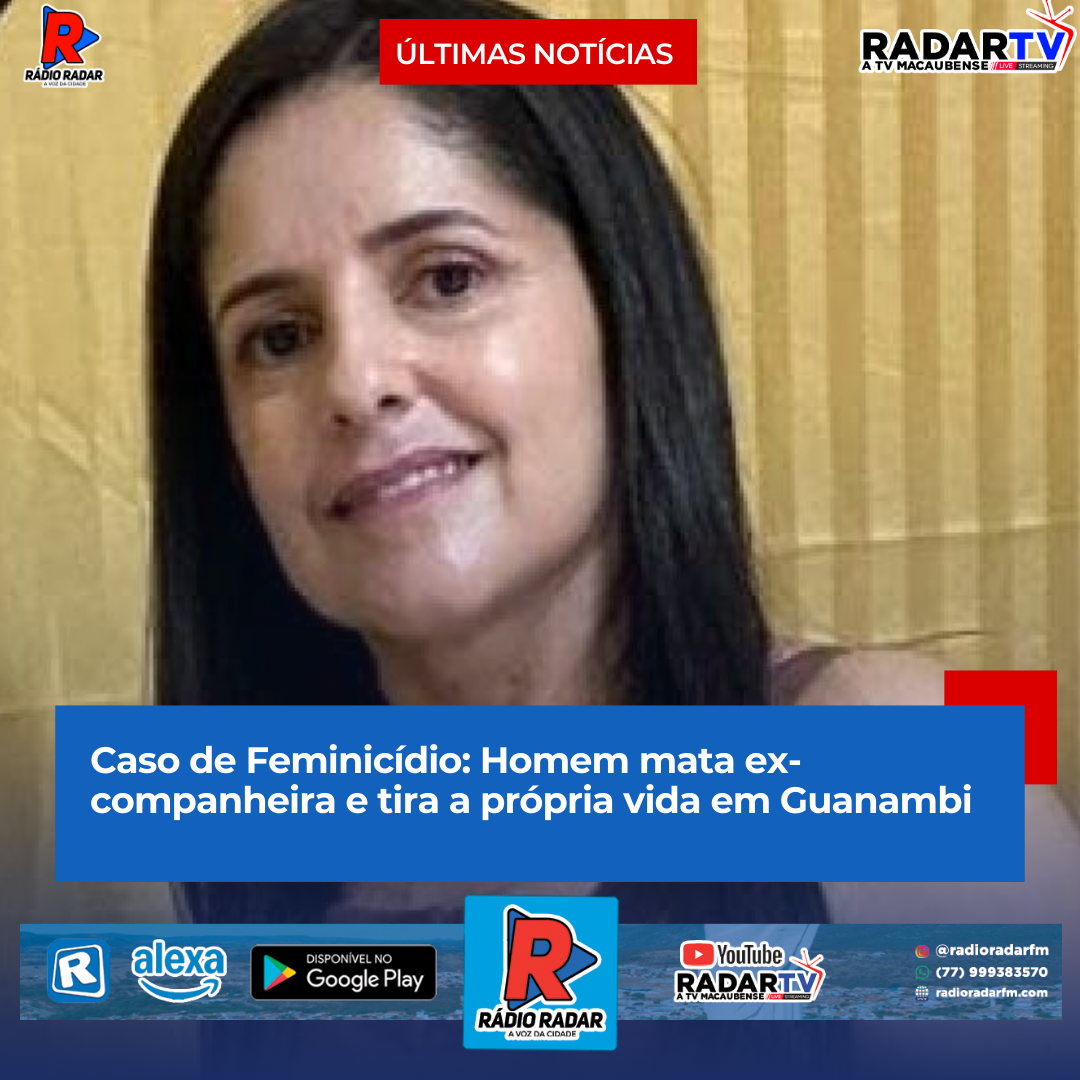 Caso de Feminicídio: Homem mata ex-companheira e tira a própria vida em Guanambi