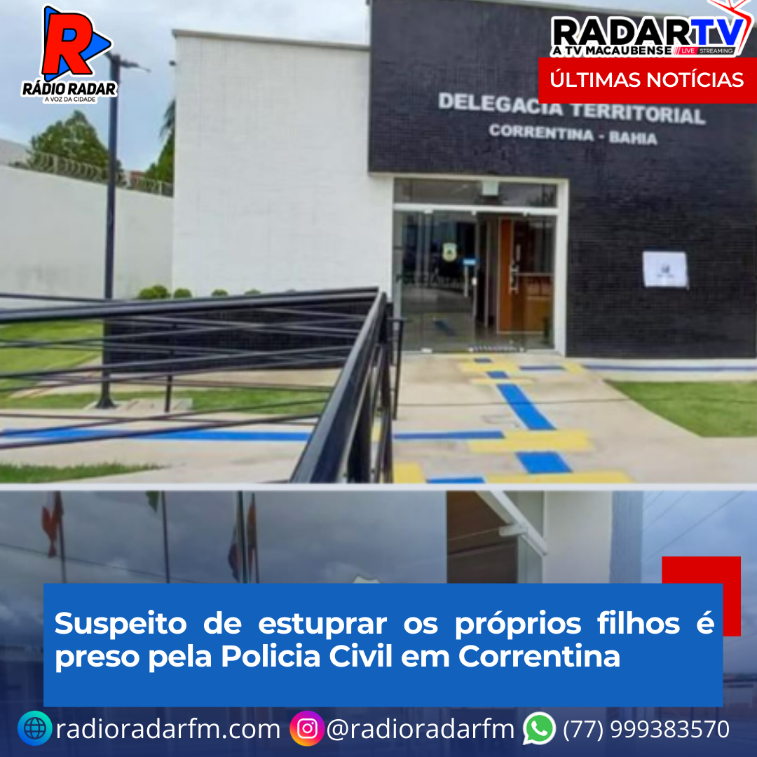 Suspeito de estuprar os próprios filhos é preso pela Policia Civil em Correntina