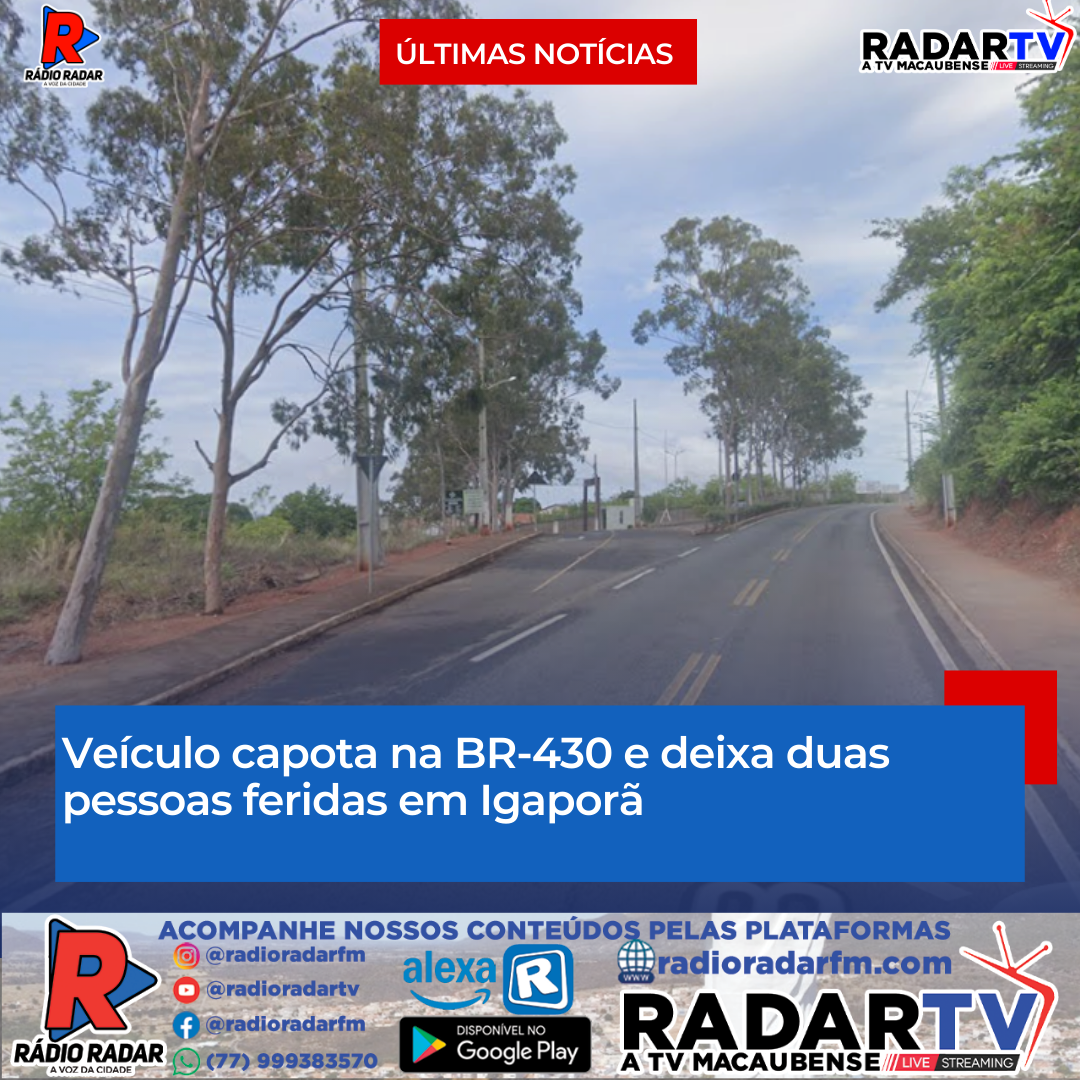 Veículo capota na BR-430 e deixa duas pessoas feridas em Igaporã