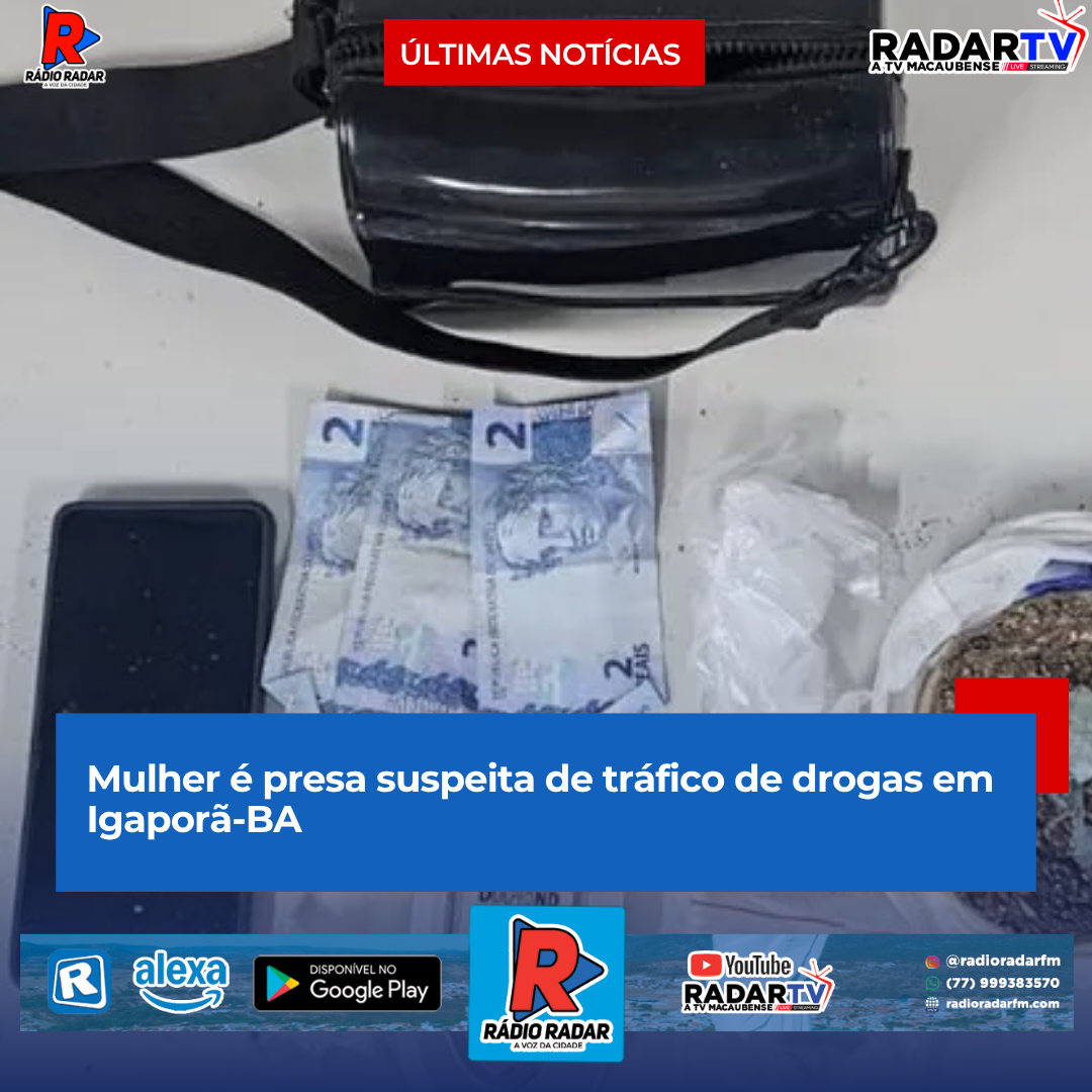 Mulher é presa suspeita de tráfico de drogas em Igaporã-BA
