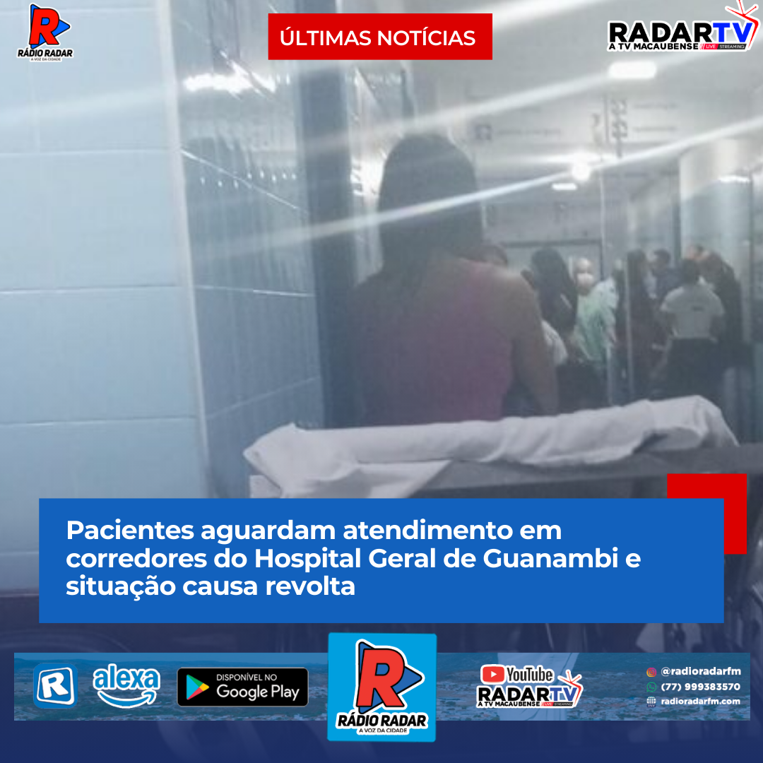 Pacientes aguardam atendimento em corredores do Hospital Geral de Guanambi e situação causa revolta