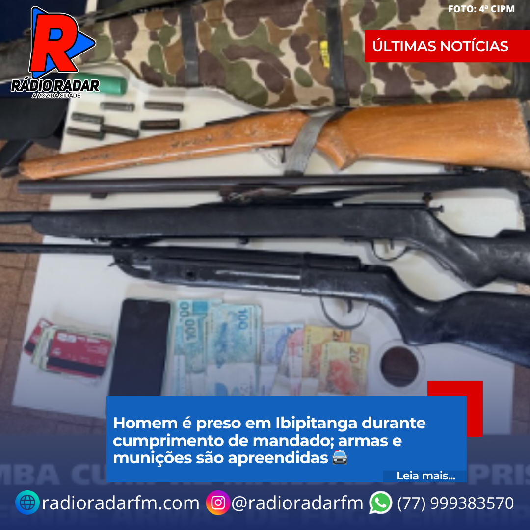 Homem é preso em Ibipitanga durante cumprimento de mandado; armas e munições são apreendidas