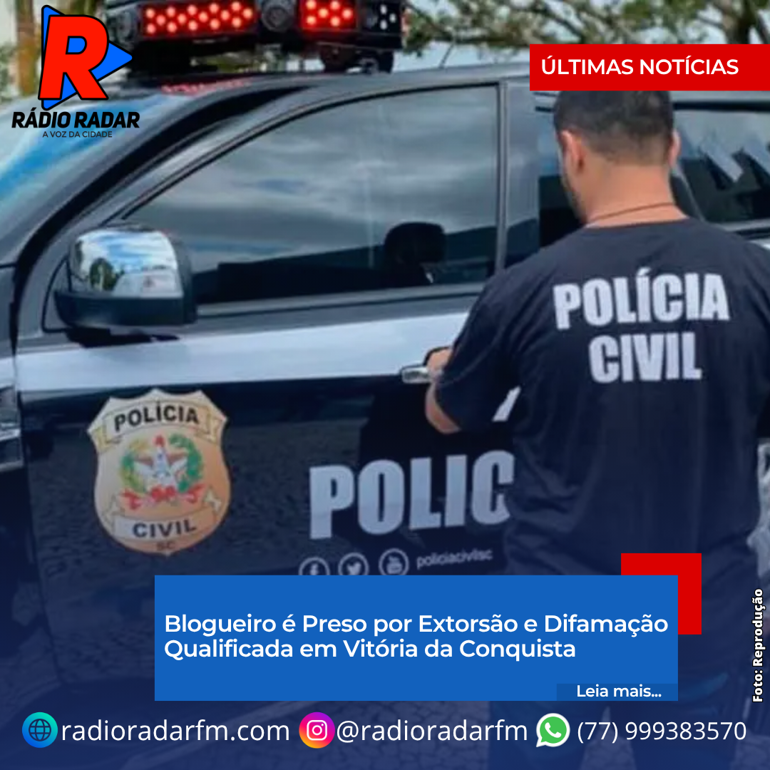 Blogueiro é Preso por Extorsão e Difamação Qualificada em Vitória da Conquista