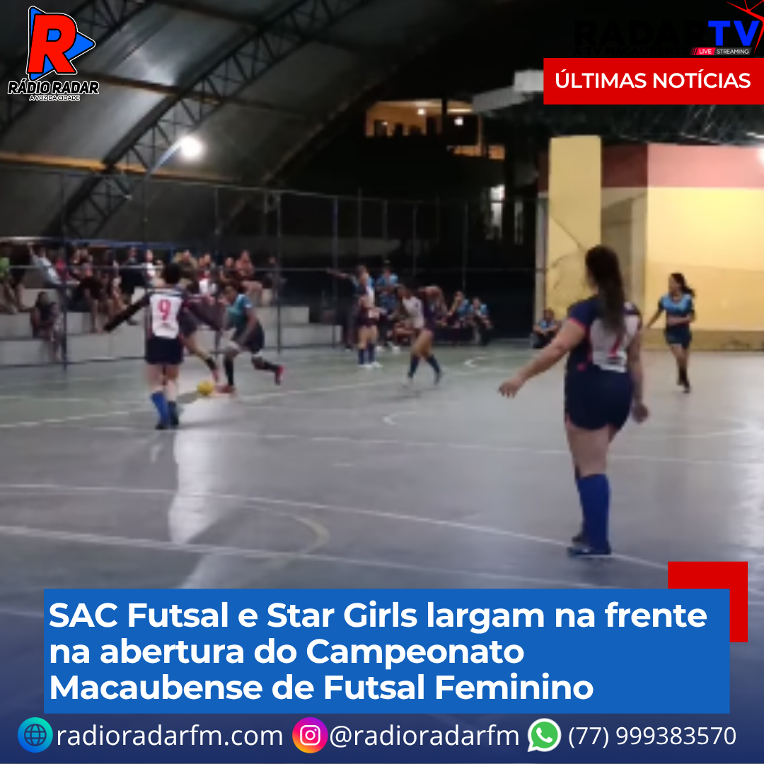 SAC Futsal e Star Girls largam na frente na abertura do Campeonato Macaubense de Futsal Feminino