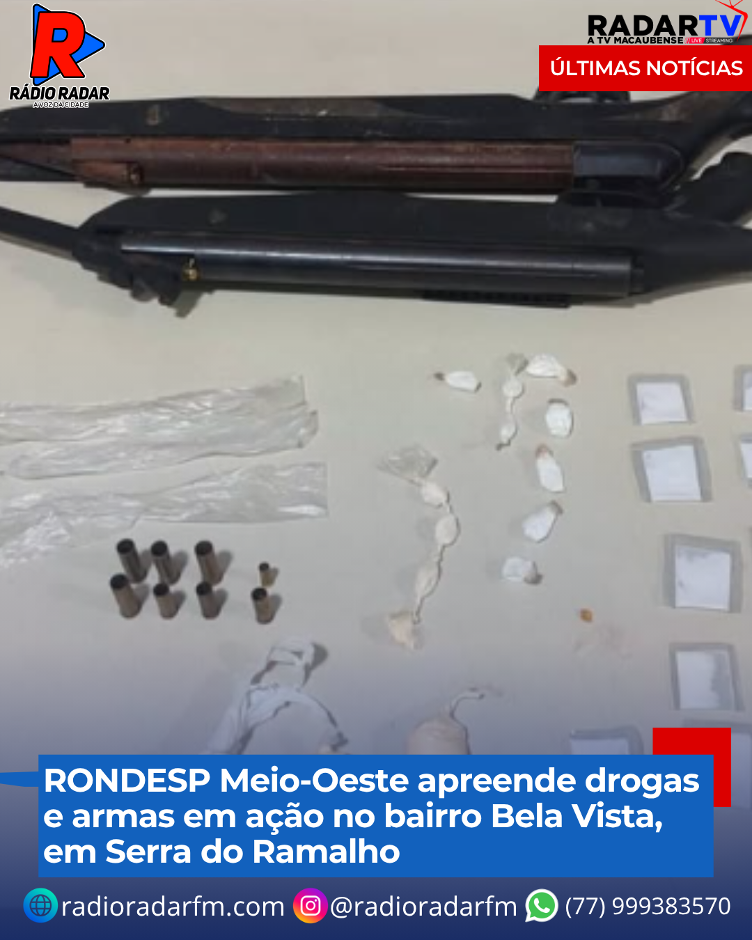 RONDESP Meio-Oeste apreende drogas e armas em ação no bairro Bela Vista, em Serra do Ramalho