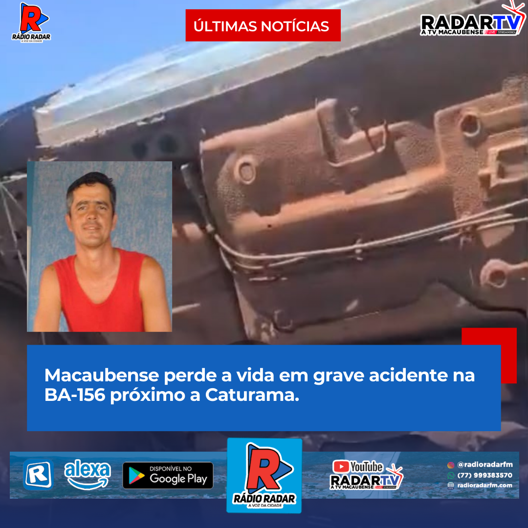Macaubense perde a vida em grave acidente na BA-156 próximo a Caturama.