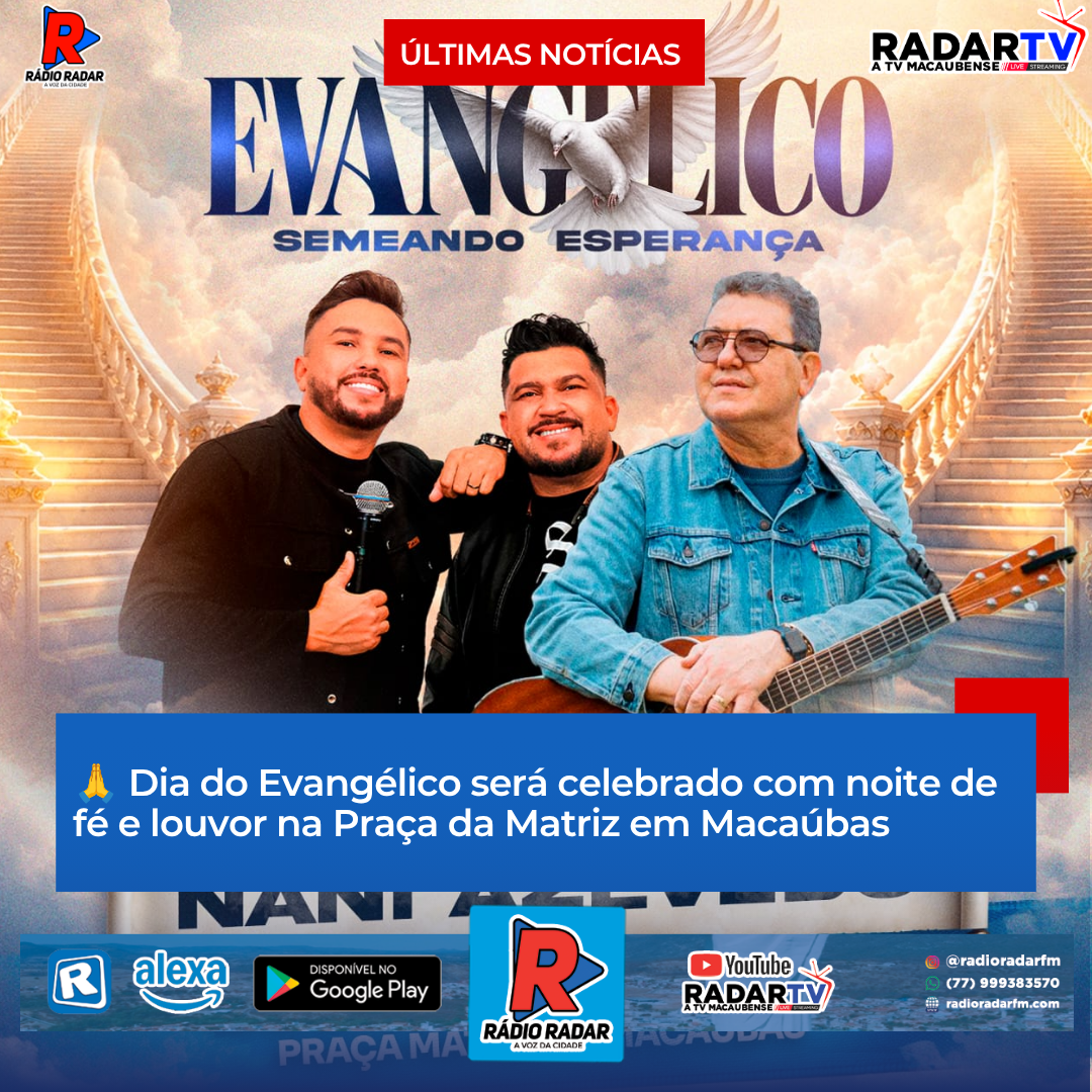 🙏 Dia do Evangélico será celebrado com noite de fé e louvor na Praça da Matriz em Macaúbas