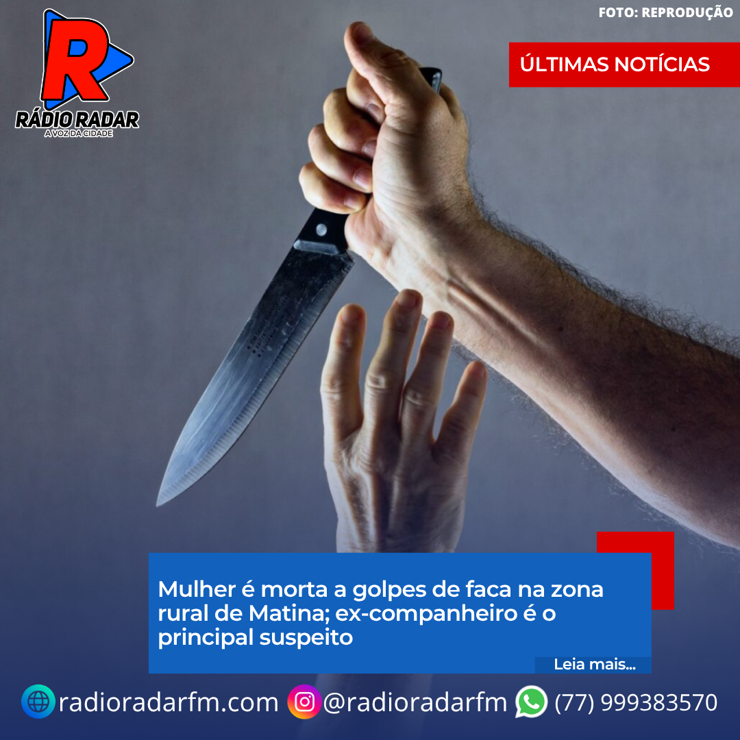Mulher é morta a golpes de faca na zona rural de Matina; ex-companheiro é o principal suspeito