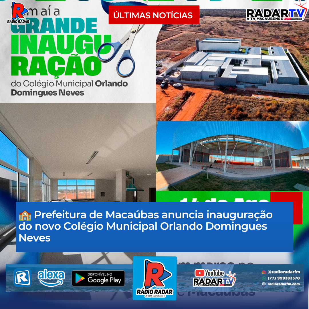 🏫 Prefeitura de Macaúbas anuncia inauguração do novo Colégio Municipal Orlando Domingues Neves