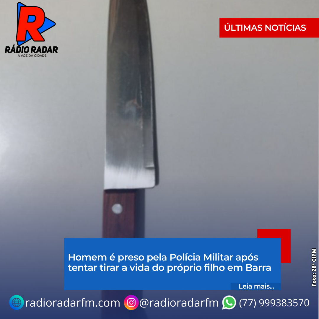 Homem é preso pela Polícia Militar após tentar tirar a vida do próprio filho em Barra