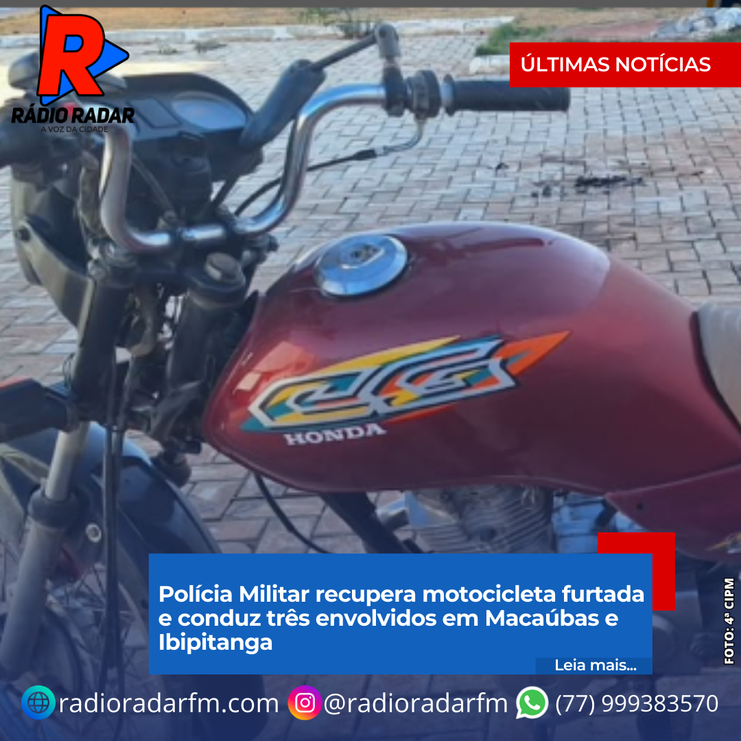 Polícia Militar recupera motocicleta furtada e conduz três envolvidos em Macaúbas e Ibipitanga