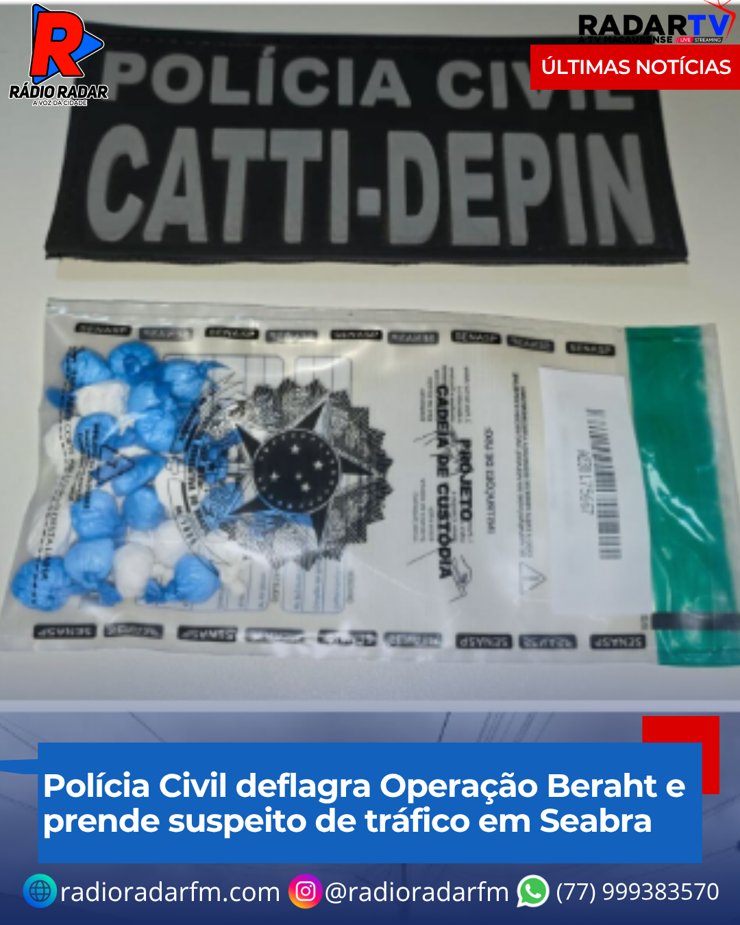 Polícia Civil deflagra Operação Beraht e prende suspeito de tráfico em Seabra
