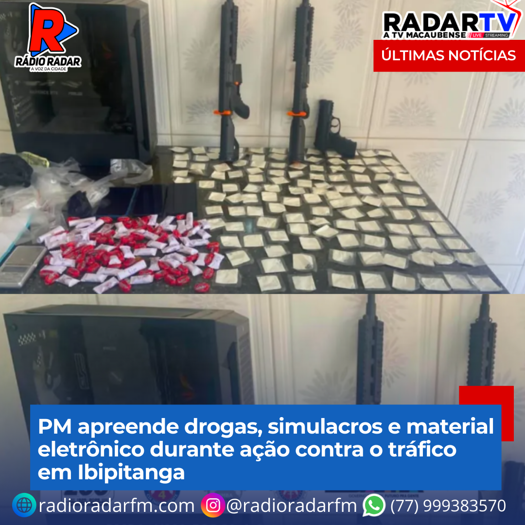 PM apreende drogas, simulacros e material eletrônico durante ação contra o tráfico em Ibipitanga