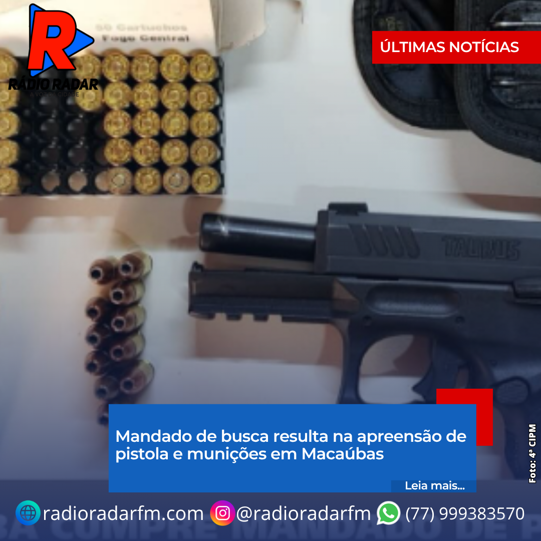 Mandado de busca resulta na apreensão de pistola e munições em Macaúbas