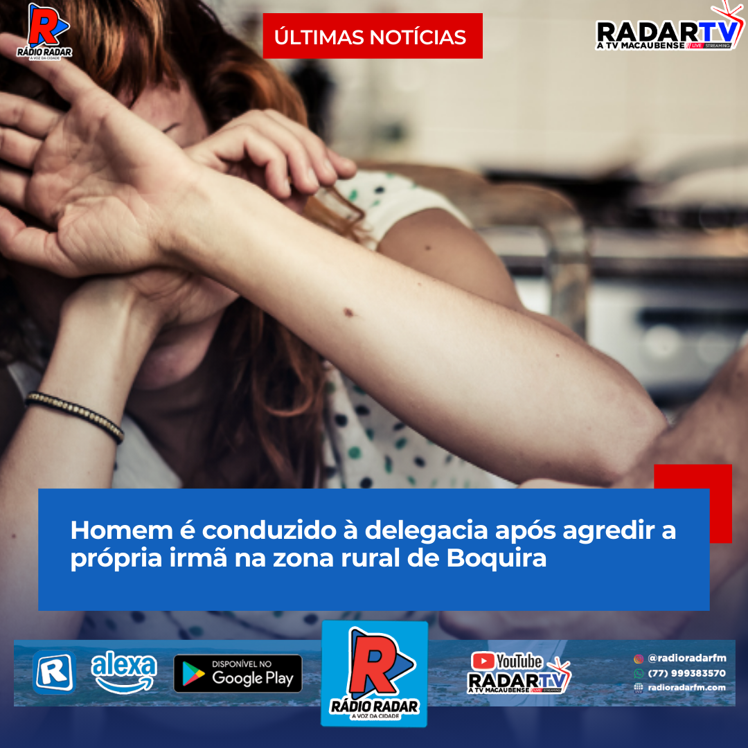 Homem é conduzido à delegacia após agredir a própria irmã na zona rural de Boquira