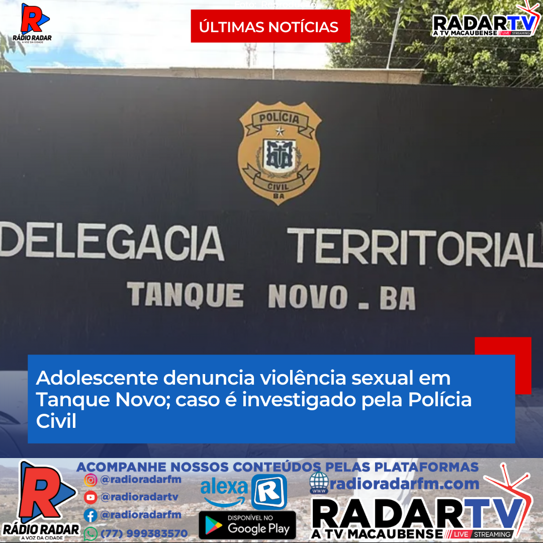 Adolescente denuncia violência sexual em Tanque Novo; caso é investigado pela Polícia Civil