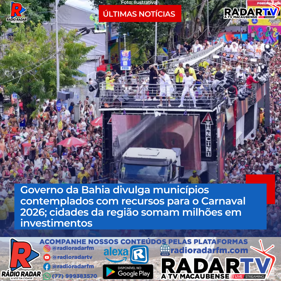 Governo da Bahia divulga municípios contemplados com recursos para o Carnaval 2026; cidades da região somam milhões em investimentos