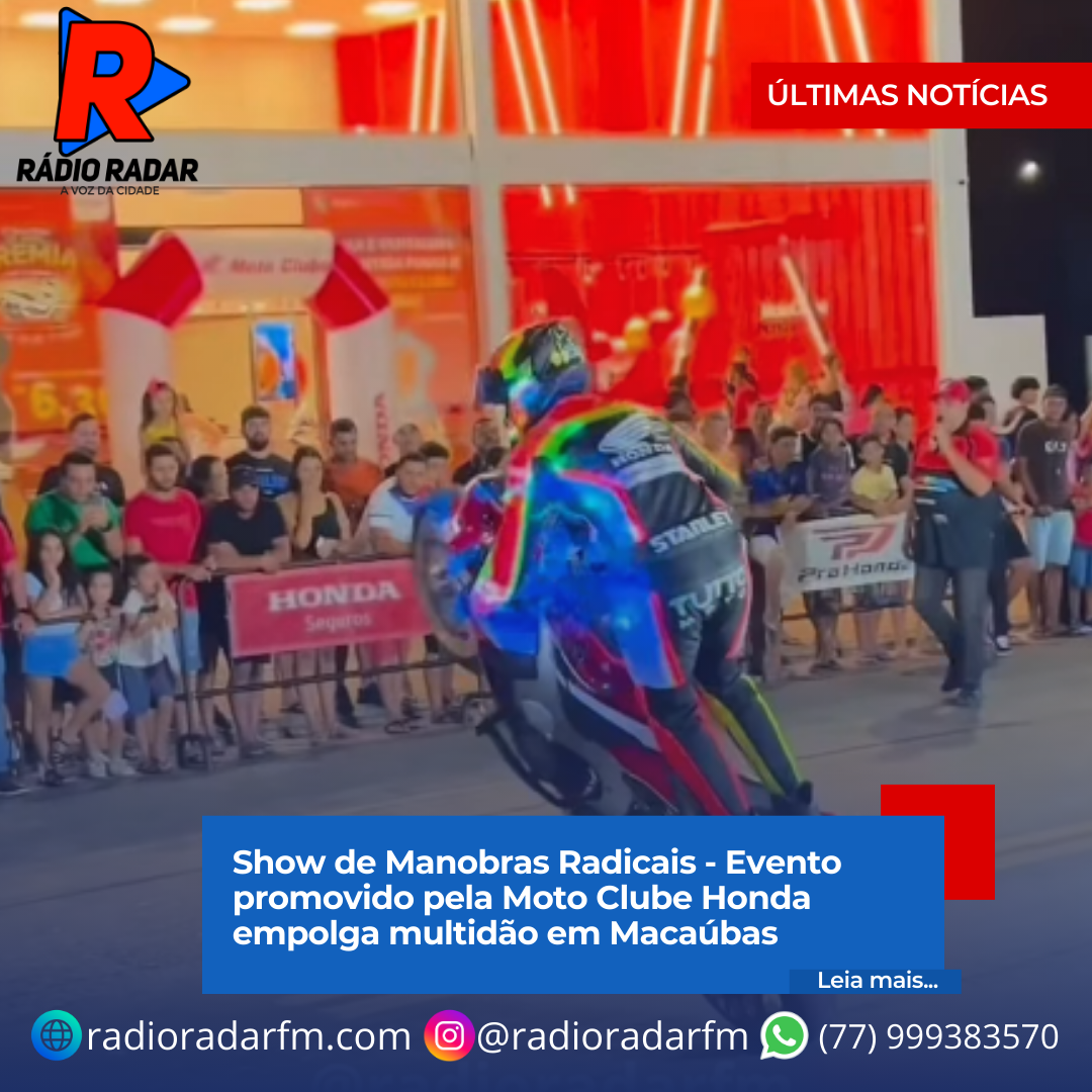 Show de Manobras Radicais - Evento promovido pela Moto Clube Honda empolga multidão em Macaúbas