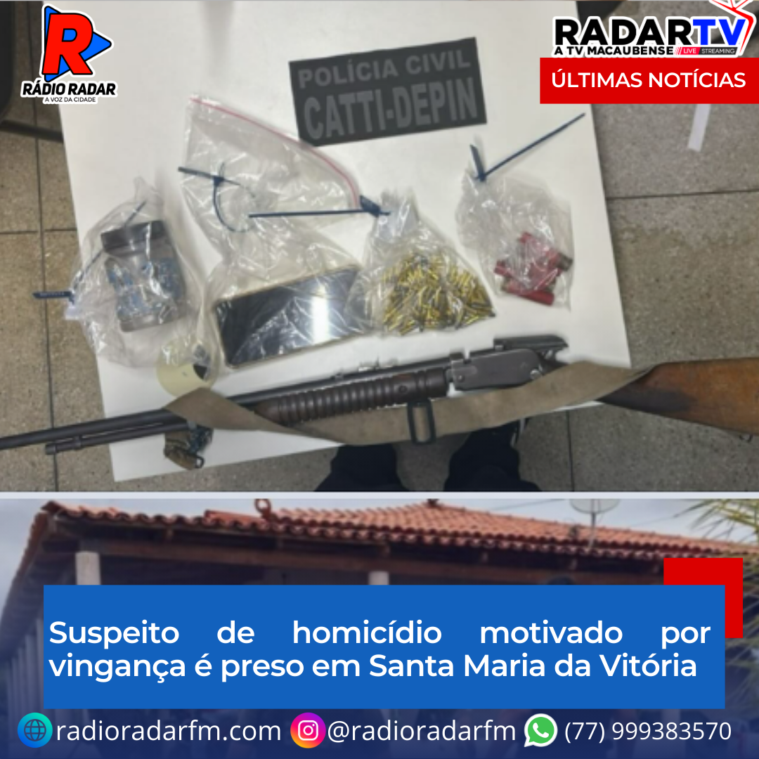 Suspeito de homicídio motivado por vingança é preso em Santa Maria da Vitória