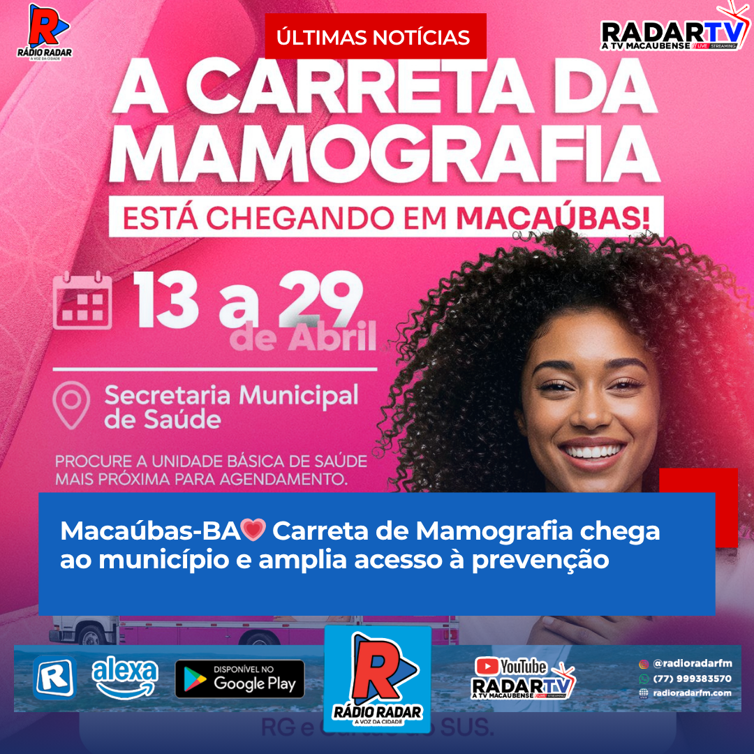 Macaúbas-BA Carreta de Mamografia chega ao município e amplia acesso à prevenção