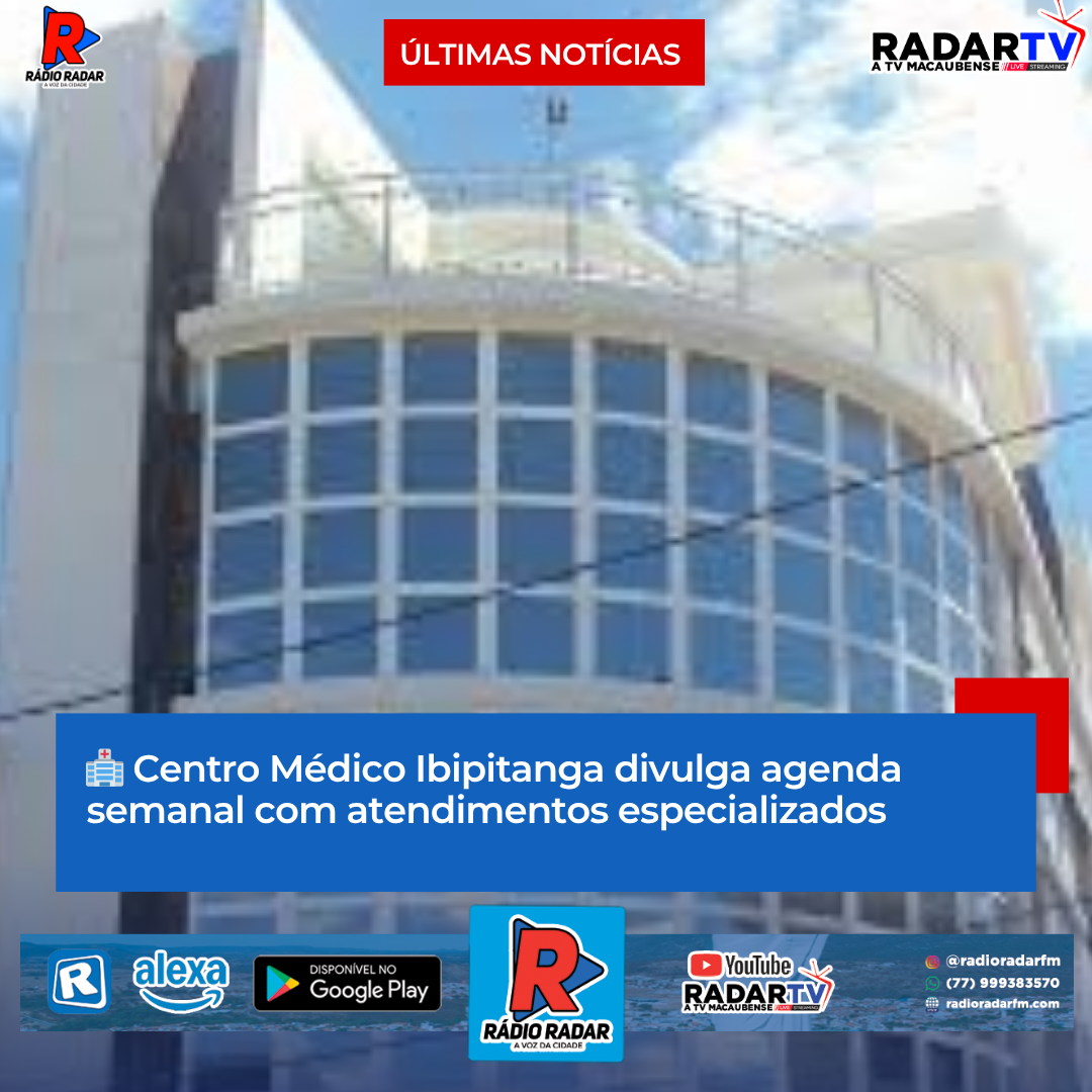 🏥 Centro Médico Ibipitanga divulga agenda semanal com atendimentos em Neurologia, Urologia, Cardiologia, Pediatria e Ginecologia