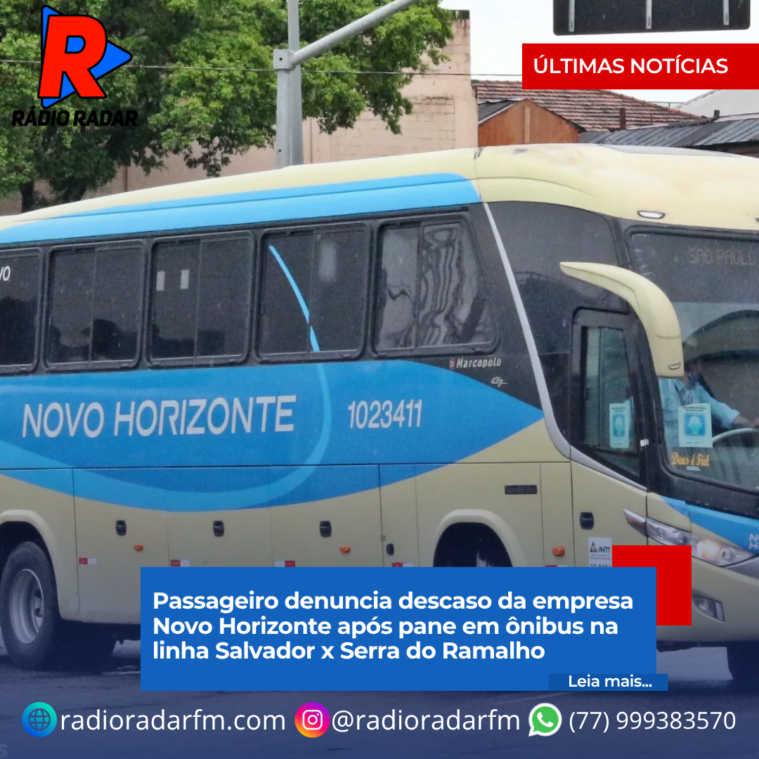 Passageiro denuncia descaso da empresa Novo Horizonte após pane em ônibus na linha Salvador x Serra do Ramalho