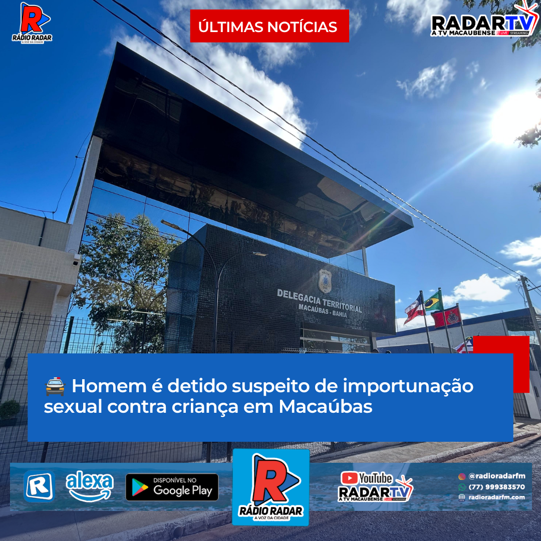 Homem é detido suspeito de importunação sexual contra criança em Macaúbas