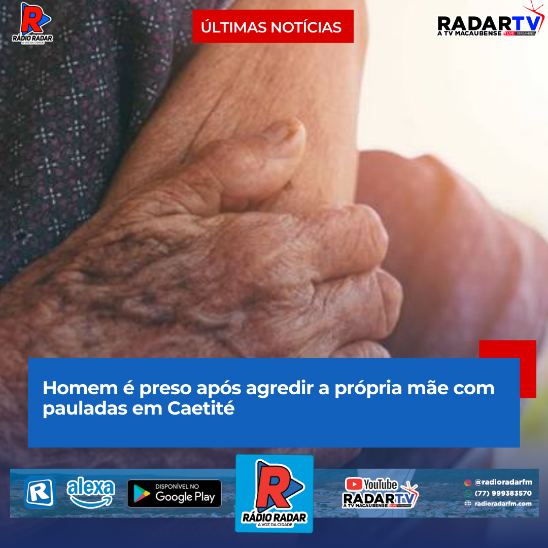 Homem é preso após agredir a própria mãe com pauladas em Caetité